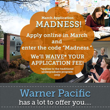 Warner Pacific has a lot to offer. March application fee waiver 2015